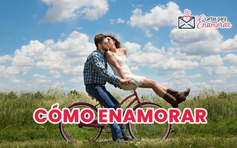 C Mo Enamorar Pasos Y Consejos