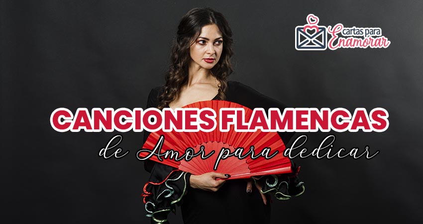 Canciones flamencas de amor para dedicar