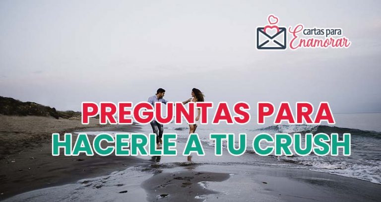 Preguntas Para Hacerle A Tu CRUSH