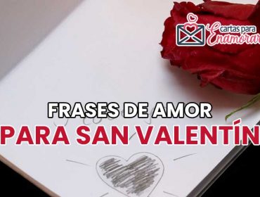 31 Frases de amor para San Valentín para enamorar